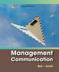 Title: Management Communication / Edition 3, Author: Arthur H. Bell