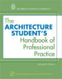 The Architecture Student's Handbook of Professional Practice / Edition 14