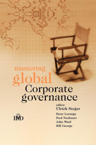 Title: Mastering Global Corporate Governance / Edition 1, Author: Ulrich Steger