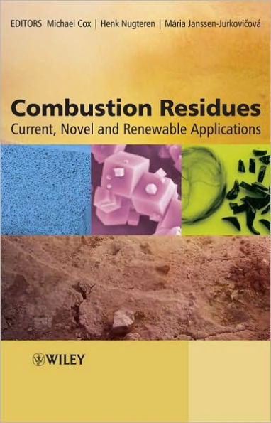 Combustion Residues: Current, Novel and Renewable Applications / Edition 1