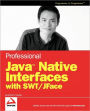 Professional Java Native Interfaces with SWT / JFace / Edition 1