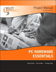 Title: Wiley Pathways PC Hardware Essentials Project Manual / Edition 1, Author: David Groth
