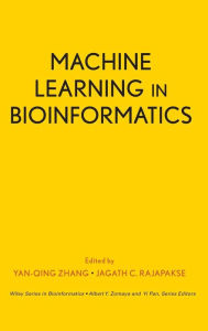 Title: Machine Learning in Bioinformatics / Edition 1, Author: Yanqing Zhang