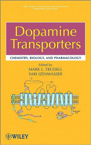 Title: Dopamine Transporters: Chemistry, Biology, and Pharmacology / Edition 1, Author: Mark L. Trudell