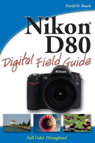 Title: Nikon D80 Digital Field Guide, Author: David D. Busch