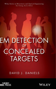 Title: EM Detection of Concealed Targets / Edition 1, Author: David J. Daniels