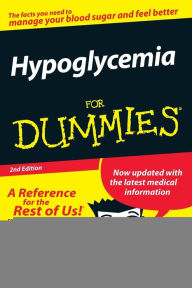 Title: Hypoglycemia For Dummies, Author: Cheryl Chow