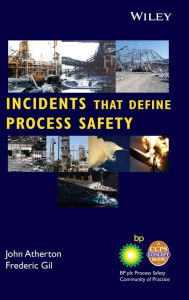 Title: Incidents That Define Process Safety / Edition 1, Author: CCPS (Center for Chemical Process Safety)