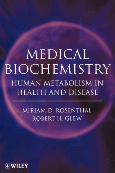 Medical Biochemistry: Human Metabolism in Health and Disease / Edition 1