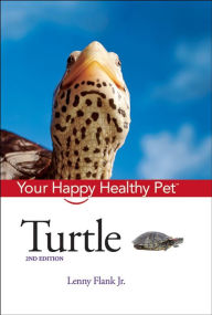 Title: Turtle: Your Happy Healthy Pet, Author: Lenny Flank