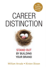 Title: Career Distinction: Stand Out by Building Your Brand, Author: William Arruda