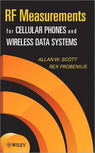 Title: RF Measurements for Cellular Phones and Wireless Data Systems / Edition 1, Author: Allen W. Scott