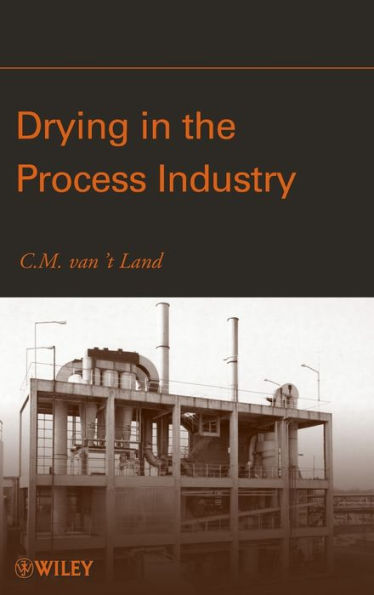 Drying in the Process Industry / Edition 1