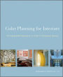 Color Planning for Interiors: An Integrated Approach to Color in Designed Spaces / Edition 1