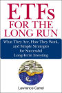 ETFs for the Long Run: What They Are, How They Work, and Simple Strategies for Successful Long-Term Investing