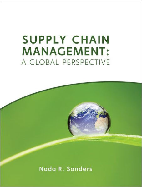 Supply Chain Management: A Global Perspective / Edition 1