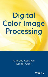 Title: Digital Color Image Processing / Edition 1, Author: Andreas Koschan