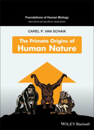 Online google books downloader The Primate Origins of Human Nature by Carel P. Van Schaik  9780470147634