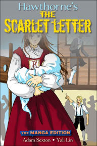 Title: Hawthorne's The Scarlet Letter: The Manga Edition, Author: Adam Sexton