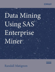 Title: Data Mining Using SAS Enterprise Miner / Edition 1, Author: Randall Matignon