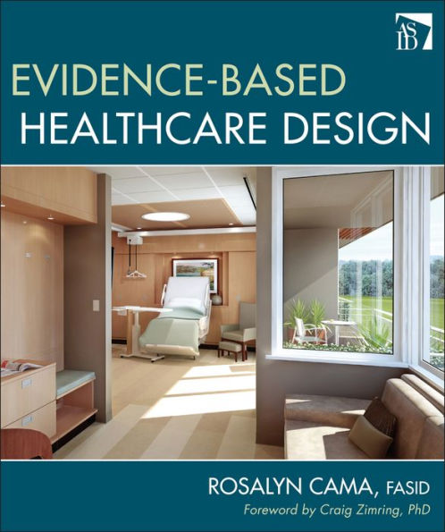 Evidence-Based Healthcare Design / Edition 1