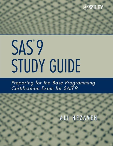 SAS 9 Study Guide: Preparing for the Base Programming Certification Exam for SAS 9 / Edition 1