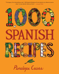 Title: 1,000 Spanish Recipes, Author: Penelope Casas