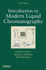 Title: Introduction to Modern Liquid Chromatography / Edition 3, Author: Lloyd R. Snyder