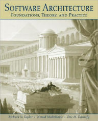 Title: Software Architecture: Foundations, Theory, and Practice / Edition 1, Author: Richard N. Taylor