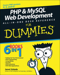 PHP & MySQL Web Development All-in-One Desk Reference For Dummies