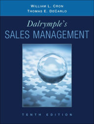Title: Dalrymple's Sales Management: Concepts and Cases / Edition 10, Author: William L. Cron