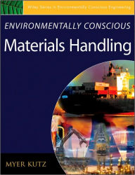 Title: Environmentally Conscious Materials Handling / Edition 1, Author: Myer Kutz