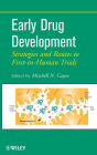 Early Drug Development: Strategies and Routes to First-in-Human Trials / Edition 1