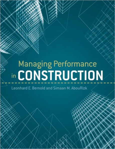 Managing Performance in Construction / Edition 1