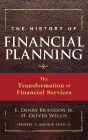 The History of Financial Planning: The Transformation of Financial Services / Edition 1