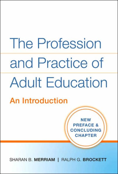 The Profession and Practice of Adult Education: An Introduction / Edition 1