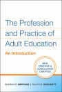 The Profession and Practice of Adult Education: An Introduction / Edition 1