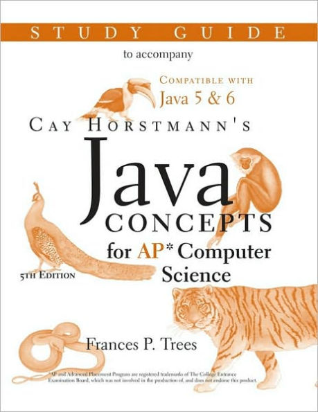 Java Concepts: Advanced Placement Computer Science Study Guide / Edition 5