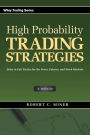 High Probability Trading Strategies: Entry to Exit Tactics for the Forex, Futures, and Stock Markets / Edition 1