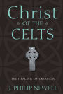 Christ of the Celts: The Healing of Creation