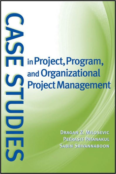 Case Studies in Project, Program, and Organizational Project Management / Edition 1