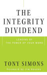 Alternative view 1 of The Integrity Dividend: Leading by the Power of Your Word