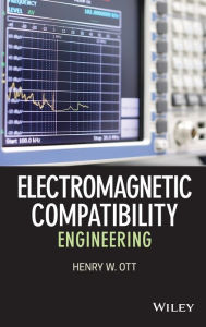 Title: Electromagnetic Compatibility Engineering / Edition 1, Author: Henry W. Ott