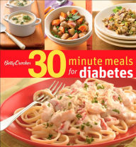 Title: Betty Crocker 30-Minute Meals for Diabetes, Author: Betty Crocker Editors