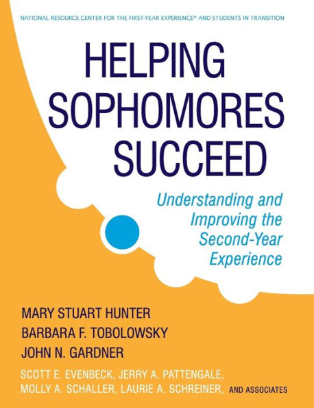Helping Sophomores Succeed: Understanding and Improving the Second Year Experience / Edition 1