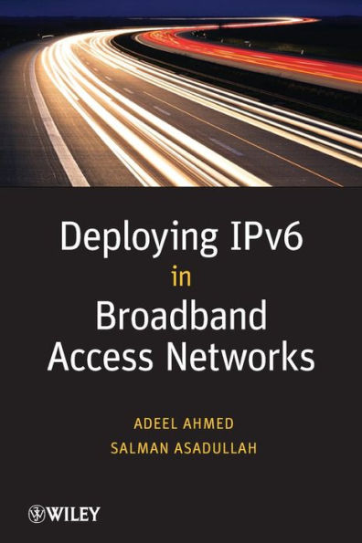 Deploying IPv6 in Broadband Access Networks / Edition 1