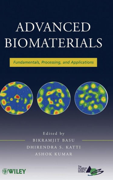 Advanced Biomaterials: Fundamentals, Processing, and Applications / Edition 1