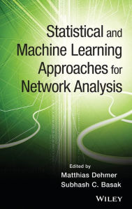 Title: Statistical and Machine Learning Approaches for Network Analysis / Edition 1, Author: Matthias Dehmer