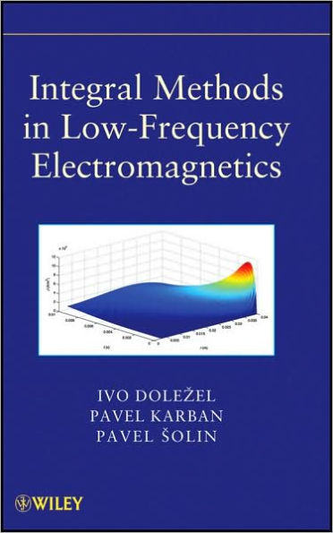 Integral Methods in Low-Frequency Electromagnetics / Edition 1