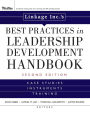 Linkage Inc's Best Practices in Leadership Development Handbook: Case Studies, Instruments, Training / Edition 2